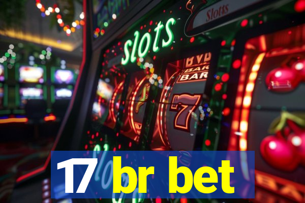 17 br bet